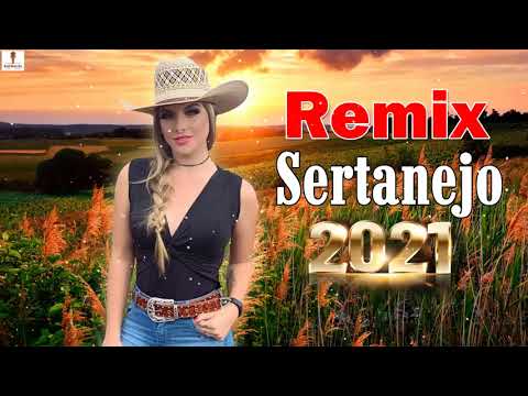 Sertanejo Remix 2021 Mais Tocadas - Pancadão Sertanejo 2021 - As Melhores Remix Sertanejo 2021