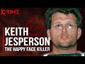 The Happy Face Killer Keith Jesperson