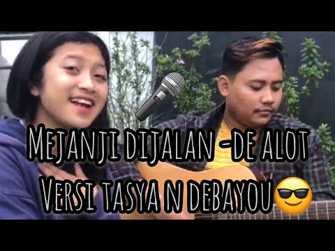 Mejanji dijalan - de alot cover by tasya ft de bayu