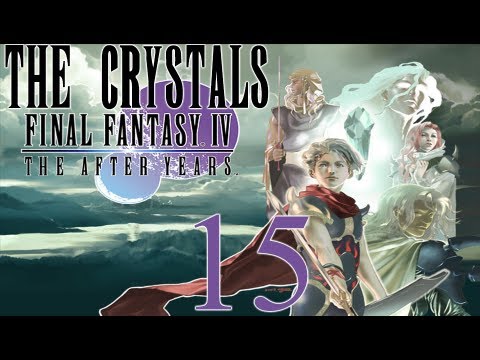 Final Fantasy IV: The After Years - Full Gameplay Walkthrough - Part 15 (The Crystals) [HD]