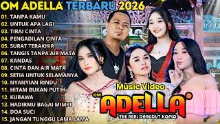 Download lagu TANPA KAMU - UNTUK APALAGI - 0M ADELLA FULL ALBUM TERBARU 2026 || LUSYANA - SHERLY - TASYA ROSMALA mp3