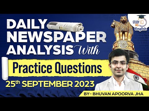 Editorial Edge: Newspaper Analysis | 25 September 2023 | Bhuvan A Jha | StudyIQ IAS English