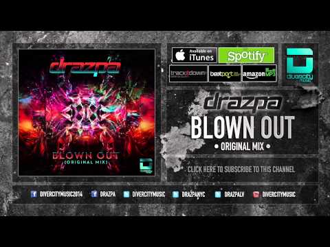 Drazpa - Blown Out (Original Mix) *OUT NOW* DivercityMusic