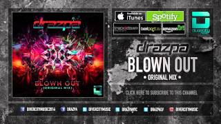 Drazpa - Blown Out (Original Mix) *OUT NOW* DivercityMusic