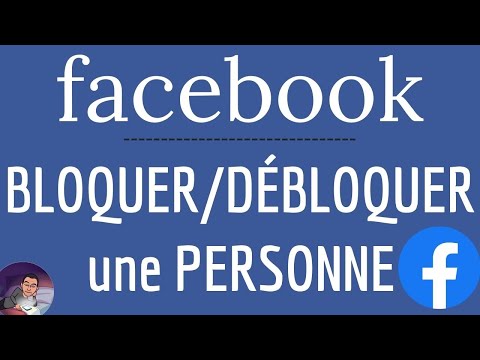 BLOQUER ou DEBLOQUER sur Facebook, comment faire pour bloquer ou débloquer un contact sur Facebook