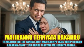 Download lagu ⁠Kisah Nyata‼️ MAJIKANKU TERNYATA KAKAKKU mp3