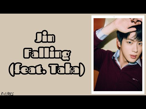 Jin (진) - Falling (feat. Taka) Easy Lyrics