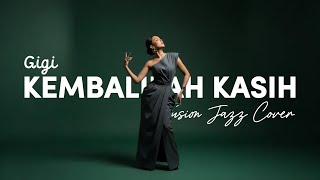 Download lagu GIGI - KEMBALILAH KASIH (2007) | BLUES POP COVER #NNMRequest @doyanupload8383 mp3