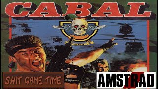 SHIT GAME TIME: CABAL (AMSTRAD CPC - Contains Swearing!)