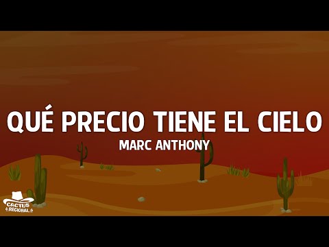Marc Anthony - Qué Precio Tiene el Cielo (Letra/Lyrics)