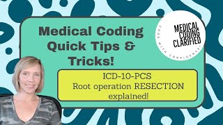 ICD-10-PCS Root operation Resection explained!