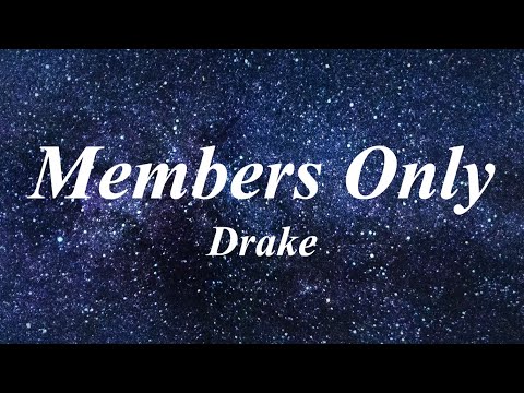 Drake Members Only lyrics ft. PARTYNEXTDOOR