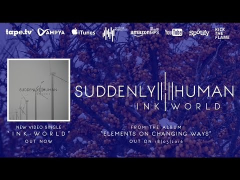 SUDDENLY HUMAN - INK-WORLD [Official Music Video]