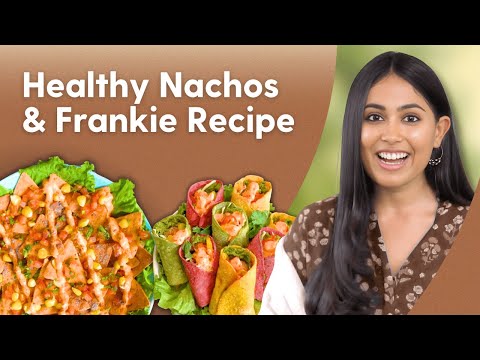 Cheesy Nachos & Bombay Frankie Recipe | नाचोज़ और फ्रैंकी बनाने की रेसिपी | Special Satvic Recipes