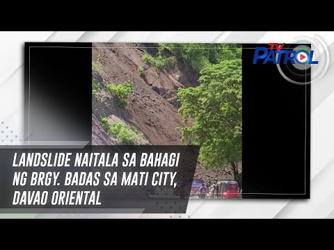Landslide naitala sa bahagi ng Brgy. Badas sa Mati City, Davao Oriental TV Patrol