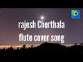 Malare Mounama | flute cover song by Rajesh Cherthala |