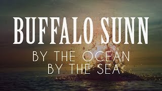 Buffalo Sunn - By The Ocean By The Sea [FULL ALBUM STREAM]