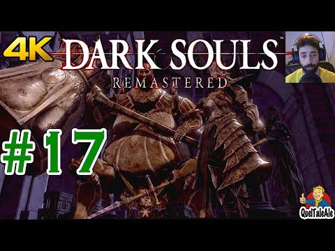 DARK SOULS REMASTERED - 4K 60FPS - Gameplay ITA - #17 - Mastro Peppe contro i Boss
