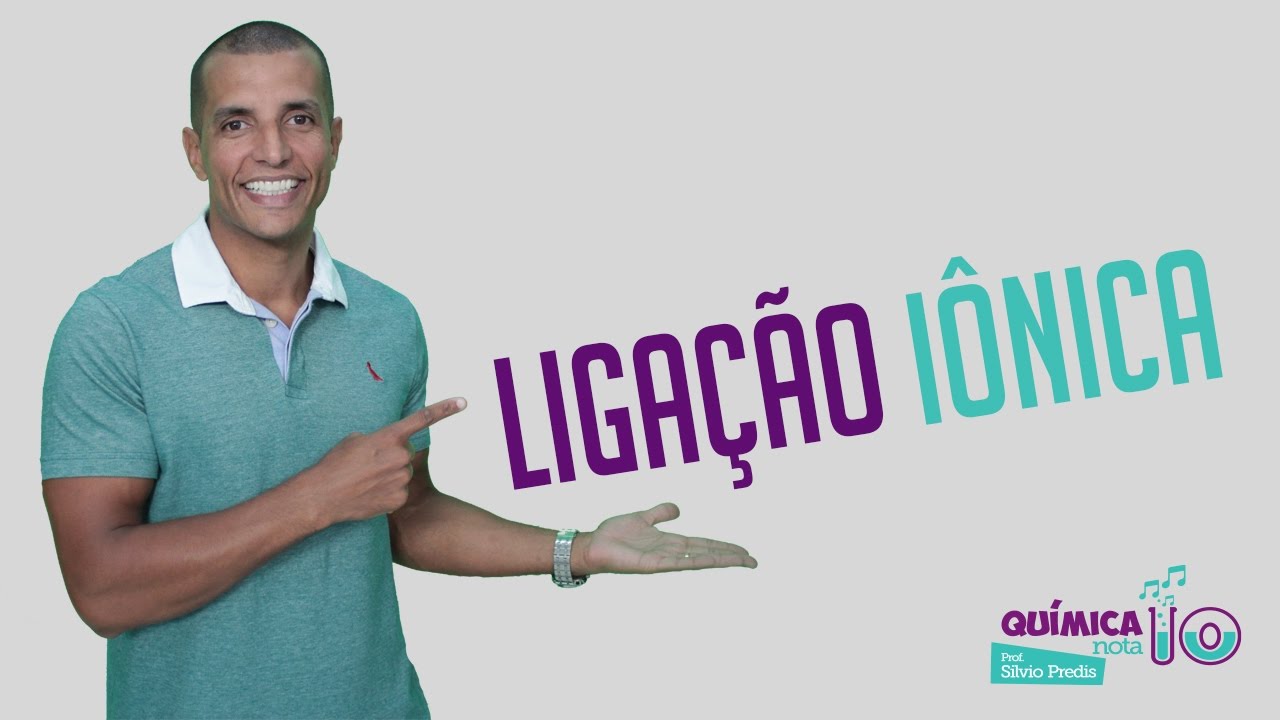 (Ligações Químicas) LIGAÇÃO IÔNICA