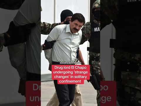 Drug lord El Chapo undergoing 'strange and worrying changes' in solitary confinement  #themirror