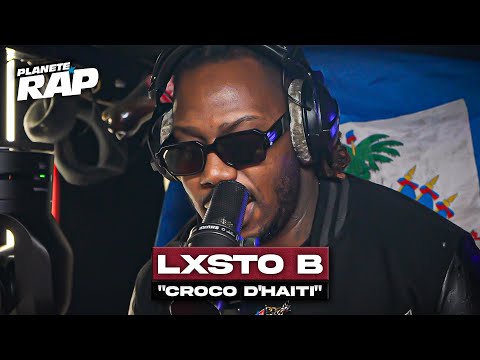 Lxsto B - Croco d'Haïti #PlanèteRap