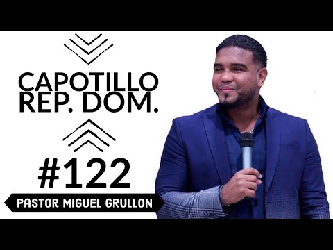 Pastor Miguel Grullon -  Liberacion Poderosa Capotillo