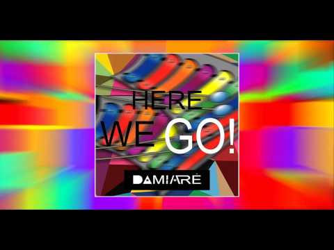 DAMIARÉ - Here We Go! (Original Mix)