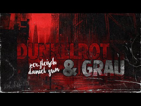Daniel Gun x Zer.Fleisch - Dunkelrot & Grau Prod. Phizto