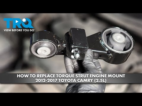How to Replace Engine Torque Strut Mount 2012-2017 Toyota Camry (2.5L)