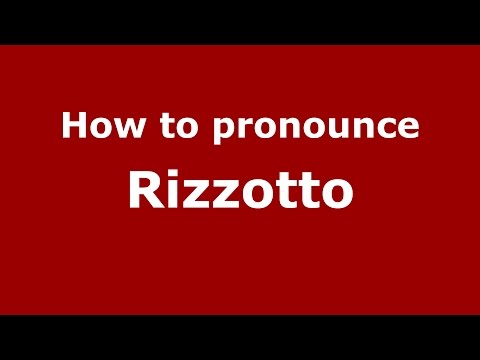 How to pronounce Rizzotto