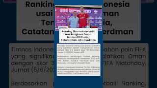 Ranking FIFA Timnas Indonesia usai Bungkam Oman: Tembus 118 Dunia, John Herdman Ukir Catatan Baik