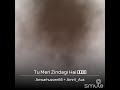 Tu Meri Zindegi Hi Anwar Hussen