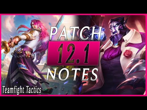 The BIGGEST Changes in Patch 12.1 | TFT Patch Notes 12.1 | Teamfight Tactics