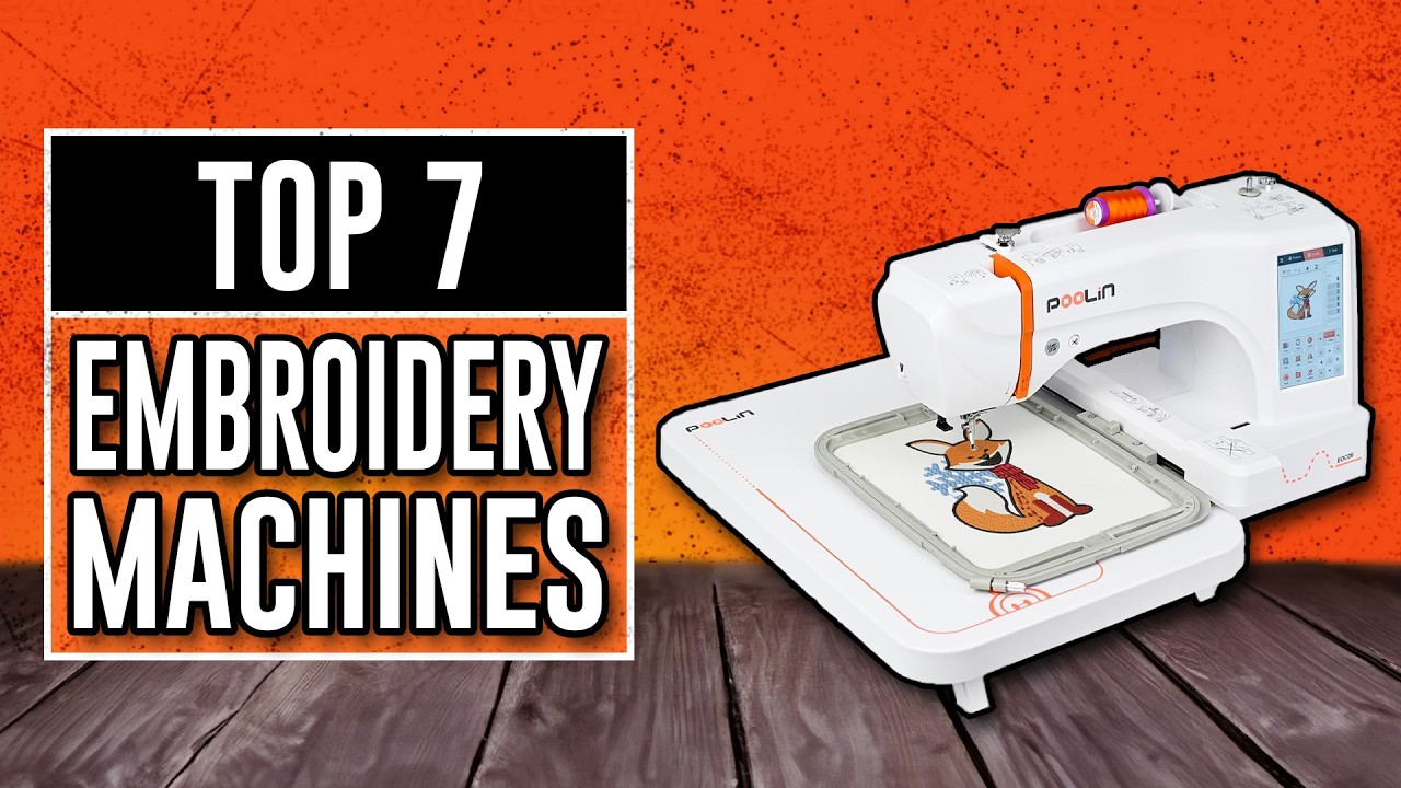 Best Embroidery Machines 2026 - The Only 7 You Should Consider