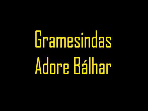 Gramesindas - Adore Bálhar