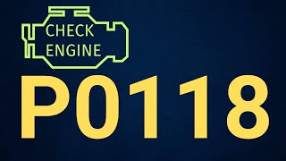 OBD Code p0118 Guide to Repair