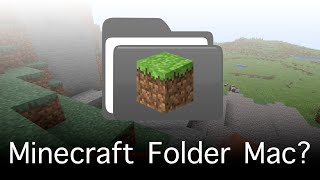 How To Find Your Minecraft Folder on a Mac