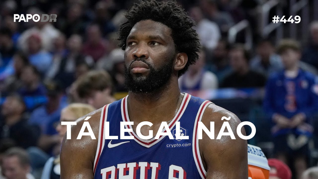 #449 CRISE NO 76ers, BUCKS PERDE MAIS UMA, CLEVELAND LÍDER