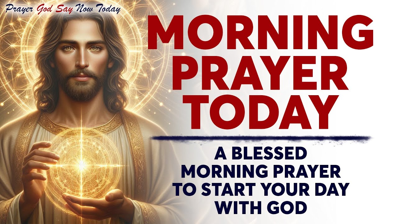 A Morning Prayer Before You Start Your Day - Start Your Day With this Powerful Morning Prayer