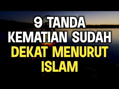 9 TANDA KEMATIAN SUDAH DEKAT MENURUT ISLAM || ABAH AZZAM