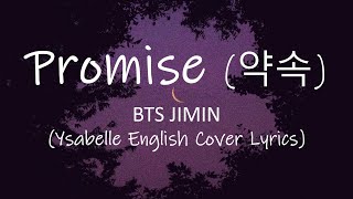 Download lagu BTS JIMIN (지민) - Promise (약속) [ Ysabelle English Cover Lyrics ] mp3