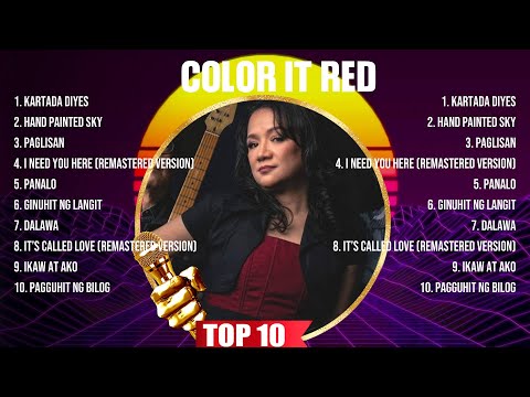 Color It Red ~ Color It Red Full Album ~ Color It Red OPM Full Album