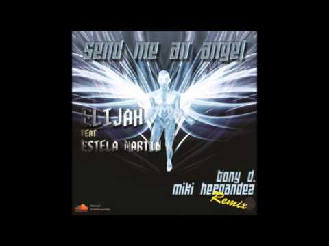 Elijah Feat. Estela Martin - Send Me An Angel (Tony D. & Miki Hernandez Remix)