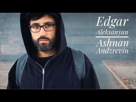 Edgar Aleksanyan / ED40 - Ashnan Andzrevin
