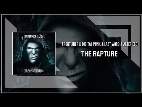 Frontliner & Digital Punk & Last Word & Alter Ego - The Rapture (Extended Mix)