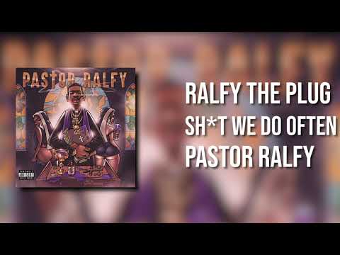 Ralfy The Plug - SH*T WE DO OFTEN ft @DrakeoTheRulerOfficial
