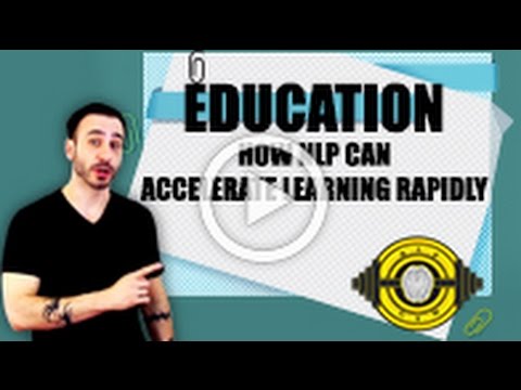 Education - How NLP Can Accelerate Learning Rapidly