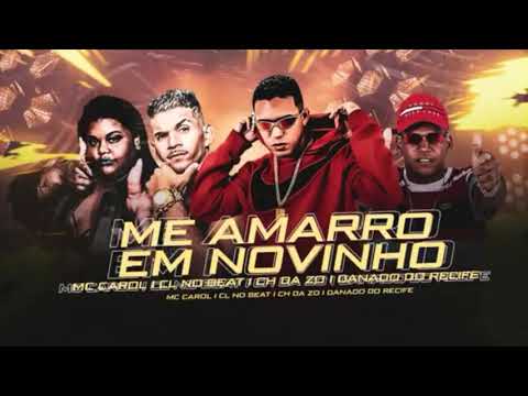 MC CH DA Z.O, CL NO BEAT. DANADO DO RECIFE E MC CAROL - ME AMARRO EM NOVINHO - DJ CHAPA