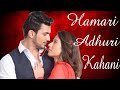 Hamari Adhuri Kahani Vm Deep Arohi Ardeep Vm Hamari Adhuri Kahani