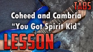 Coheed and Cambria-You got spirit kid-Guitar lesson-How to play-Tabs